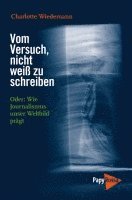 Charlotte Wiedemann - Vom Versuch, nicht weiß zu schreiben, Häftad