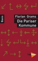 Florian Grams - Die Pariser Kommune, Häftad