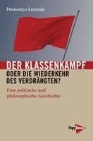 Domenico Losurdo - Der Klassenkampf oder Die Wiederkehr des Verdrängten?, Häftad