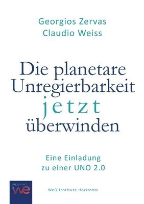 Georgios Zervas, Claudio Weiss - planetare Unregierbarkeit jetzt überwinden, Häftad
