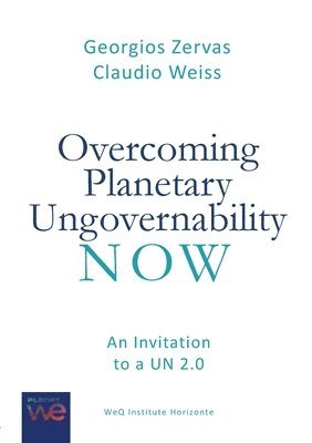 Overcoming Planetary Ungovernability Now 1