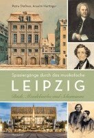 Anselm Hartinger, Petra Dießner - Spaziergänge durch das musikalische Leipzig, Häftad