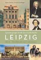 Spaziergänge durch das musikalische Leipzig 1