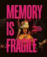 Constanza Macras, Dorky Park - Memory is fragile - Constanza Macras | Dorky Park, Inbunden