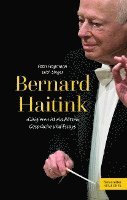 bokomslag Bernard Haitink 'Dirigieren ist ein Rätsel'