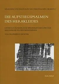 Siegfried Richter - Die Aufstiegspsalmen Des Herakleides: Untersuchungen Zum Seelenaufstieg Und Zur Seelenmesse Bei Den Manichäern 01, Inbunden. Tillgänglighet: Lägg i varukorg