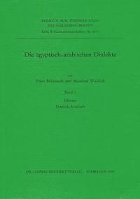 Peter Behnstedt, Manfred Woidich - Die Agyptisch-Arabischen Dialekte. Glossar Deutsch-Arabisch, Häftad