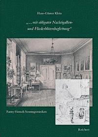 bokomslag ... Mit Obligater Nachtigallen- Und Fliederblutenbegleitung: Fanny Hensels Sonntagsmusiken