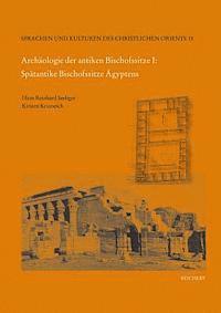 Hans Reinhard Seeliger - Archaologie Der Antiken Bischofssitze I: Spatantike Bischofssitze Agyptens, Inbunden. Tillgänglighet: Lägg i varukorg