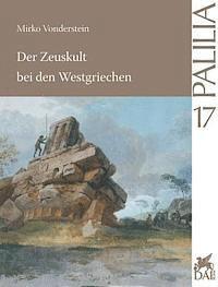 Mirko Vonderstein - Zeuskult bei den Westgriechen, Häftad. Tillgänglighet: Lägg i varukorg