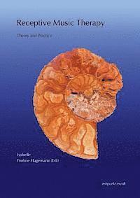 bokomslag Receptive Music Therapy: Theory and Practice