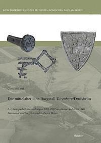 Christian Later - Mittelalterliche Burgstall Turenberc/Druisheim, Inbunden