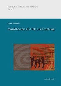 bokomslag Musiktherapie ALS Hilfe Zur Erziehung: Therapeutische Leistungen Im Auftrag Der Jugendhilfe