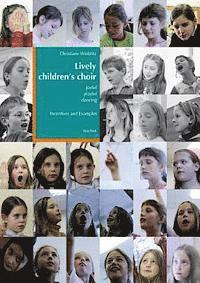 bokomslag Lively Children's Choir: Joyful - Playful - Dancing. Incentives and Examples