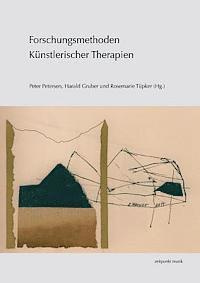 Peter Petersen, Harald Gruber - Forschungsmethoden Künstlerischer Therapien, Häftad