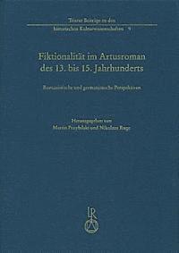 Martin Przybilski, Nikolaus Ruge - Fiktionalität Im Artusroman Des 13. Bis 15. Jahrhunderts: Romanistische Und Germanistische Perspektiven, Inbunden