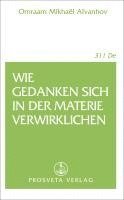 bokomslag Wie Gedanken sich in der Materie verwirklichen