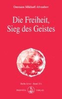Omraam Mikhael Aivanhov - Die Freiheit, Sieg des Geistes, Häftad
