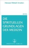 bokomslag Die spirituellen Grundlagen der Medizin