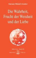 bokomslag Die Wahrheit, Frucht der Weisheit und der Liebe