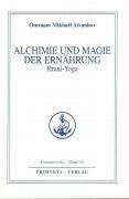 Omraam Mikhael Aivanhov - Alchemie und Magie der Ernährung - Hrani Yoga, Inbunden