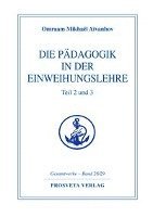 bokomslag Die Pädagogik in der Einweihungslehre Teil 2 und 3