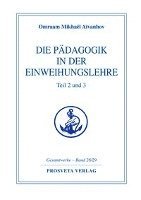 Die Pädagogik in der Einweihungslehre Teil 2 und 3 1