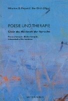 Poesie und Therapie. Über die Heilkraft der Sprache