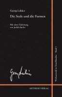 Georg Lukacs, Frank Benseler, Rüdiger Dannemann - Werkauswahl in Einzelbänden 1. Die Seele und die Formen, Häftad