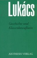 Georg Lukàcs, Frank Benseler - Geschichte und Klassenbewußtsein, Häftad