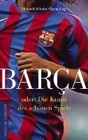 bokomslag Barca oder die Kunst des schönen Spiels