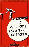 bokomslag Tausend verrückte Tischtennis-Tatsachen