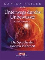 bokomslag Unterwegs durchs Unbewusste - Reverse Speech
