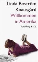 Linda Boström Knausgård - Willkommen in Amerika, Inbunden
