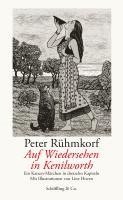 Peter Rühmkorf - Auf Wiedersehen in Kenilworth, Inbunden
