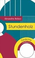 Alexandru Bulucz - Stundenholz, Inbunden