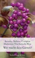 Beverley Nichols, Vita Sackville-West, Compton Mackenzie - Was macht dein Garten?, Inbunden