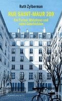 Ruth Zylberman - Rue Saint-Maur 209. Ein Pariser Wohnhaus und seine Geschichten, Inbunden
