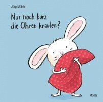 Jorg Muhle - Nur noch kurz die Ohren kraulen?, Inbunden
