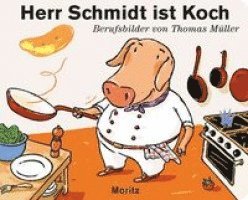 Thomas M. Müller - Herr Schmidt ist Koch, Kartonnage