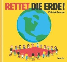 Patrick George - Rettet die Erde!, Inbunden