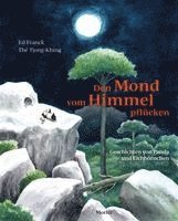Ed Franck - Den Mond vom Himmel pflücken, Inbunden