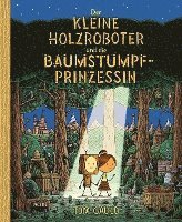 bokomslag Der kleine Holzroboter und die Baumstumpfprinzessin