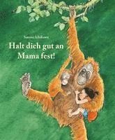 bokomslag Halt dich gut an Mama fest