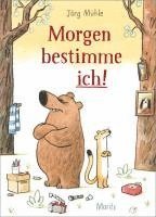 bokomslag Morgen bestimme ich!