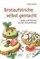 Jutta Grimm - Brotaufstriche selbst gemacht, Inbunden