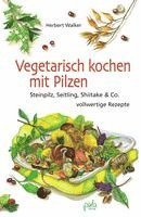 bokomslag Vegetarisch kochen mit Pilzen