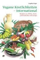 Angelika Krüger - Vegane Köstlichkeiten - international, Inbunden