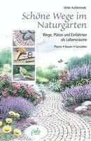 bokomslag Schöne Wege im Naturgarten