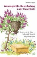 Erhard Maria Klein - Wesensgemäße Bienenhaltung in der Bienenkiste, Inbunden